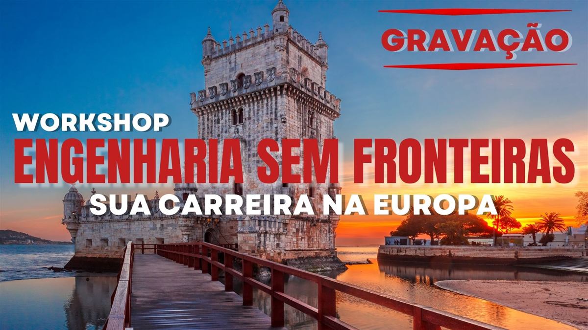 Capa do Workshop Engenharia Sem Fronteiras: Sua Carreira na Europa